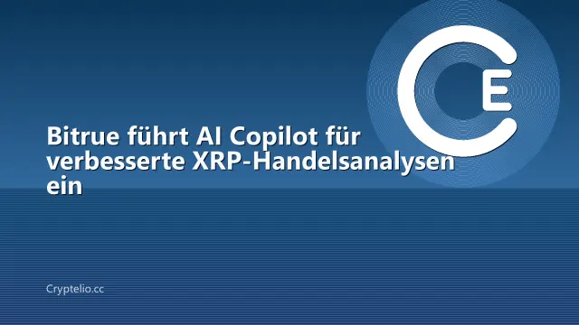 Bitrue führt AI Copilot für verbesserte XRP-Handelsanalysen ein
