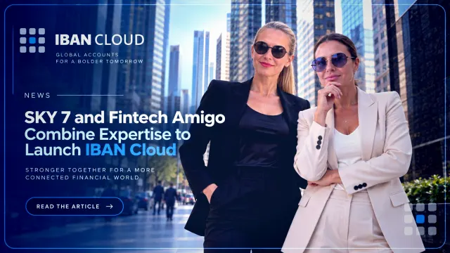 SKY7 und Fintech Amigo starten IBAN Cloud zur Verbesserung von Banklösungen