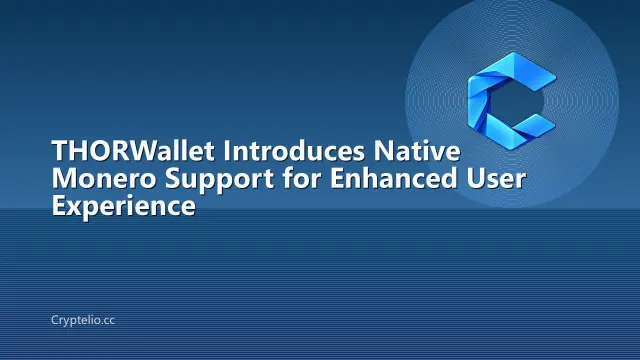 THORWallet Introduces Native Monero Support for Enhanced User Experience
