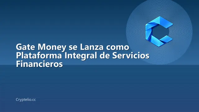 Gate Money se Lanza como Plataforma Integral de Servicios Financieros